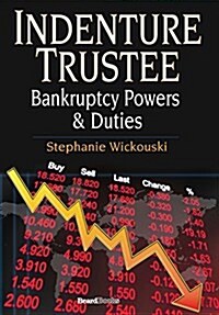 Indenture Trustee - Bankruptcy Powers & Duties (Hardcover)