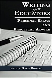 Writing for Educators: Personal Essays and Practical Advice (PB) (Paperback)