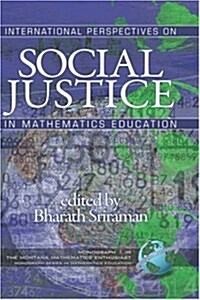 International Perspectives on Social Justice in Mathematics Education (Hc) (Hardcover)