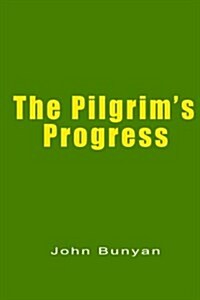 The Pilgrims Progress (Paperback)
