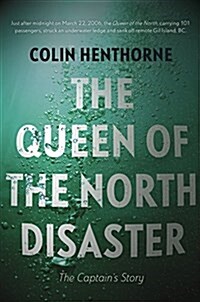 The Queen of the North Disaster: The Captains Story (Paperback)
