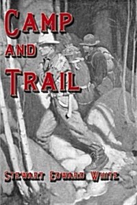 Camp and Trail (Paperback)