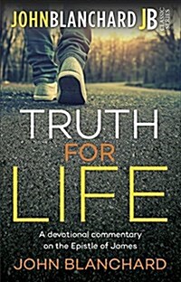 Truth for Life: Devotional Commentary on the Epistle of James (Paperback)