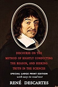 Discourse on the Method of Rightly Conducting the Reason, and Seeking Truth in the Sciences (Paperback)