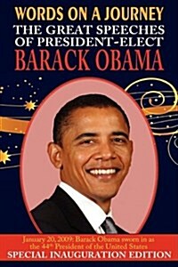 Words on a Journey: The Great Speeches of Barack Obama (Hardcover, Special Inaugur)