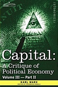 Capital: A Critique of Political Economy - Vol. III-Part II: The Process of Capitalist Production as a Whole (Paperback)
