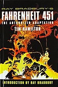 Ray Bradburys Fahrenheit 451: The Authorized Adaptation (Prebound)