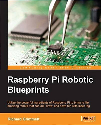 Raspberry Pi Robotic Blueprints (Paperback)