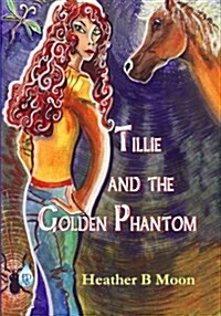 Tillie and the Golden Phantom (Paperback)