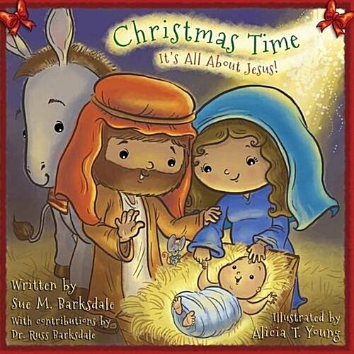 Christmas Time: Its All about Jesus! (Paperback)