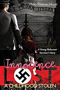 Innocence Lost - A Childhood Stolen (Paperback)