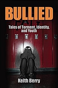 Bullied: Tales of Torment, Identity, and Youth (Paperback)