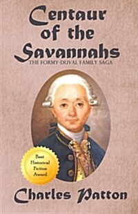 Centaur of the Savannahs: The Formy-Duval Family Saga (Paperback)