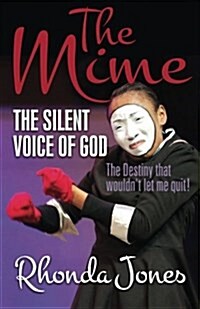 The Mime: The Silent Voice of God (Paperback)
