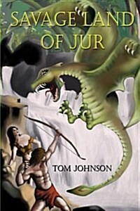 Savage Land of Jur (Paperback)