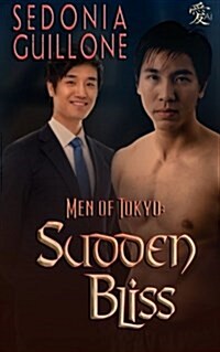 Men of Tokyo: Sudden Bliss (Paperback)