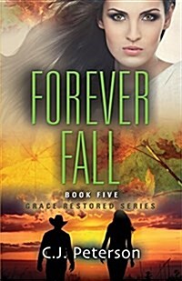 Forever Fall: Grace Restored Series - Book Five (Paperback)