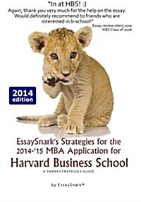 Essaysnarks Strategies for the 2014-15 MBA Application for Harvard Business School: A Snarkstrategies Guide (Paperback)
