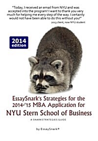 Essaysnarks Strategies for the 2014-15 MBA Application for Nyu Stern School of Business: A Snarkstrategies Guide (Paperback)