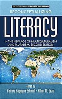 Reconceptualizing Literacy in the New Age of Multiculturalism and Pluralism, 2nd Edition (Hc) (Hardcover)