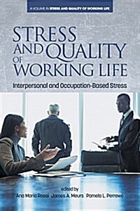 Stress and Quality of Working Life: Interpersonal and Occupation-Based Stress (Paperback)