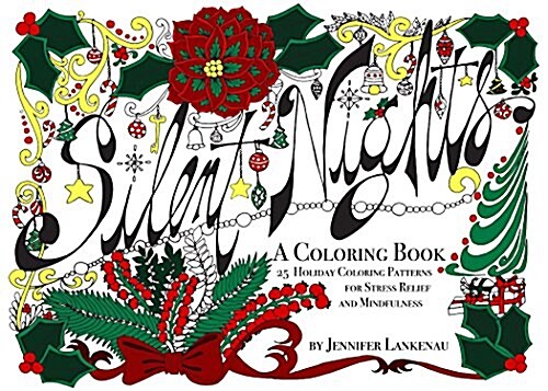 Silent Nights - Stocking Stuffer: 25 Holiday Coloring Patterns for Stress Relief and Mindfulness (5 X 7) (Paperback)