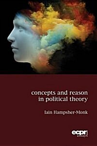 Concepts and Reason in Political Theory (Paperback)