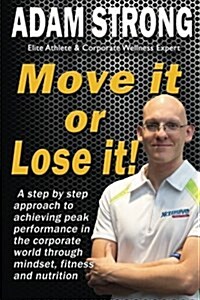 Move It or Lose It! (Paperback)