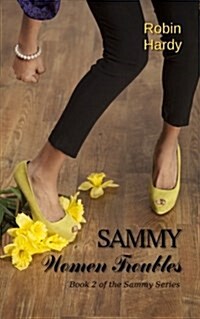 Sammy: Women Troubles: Book 2 of the Sammy Series (Paperback)