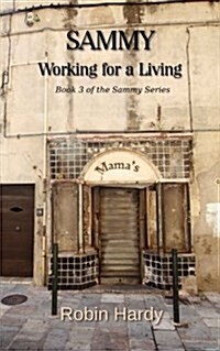 Sammy: Working for a Living: Book 3 of the Sammy Series (Paperback)