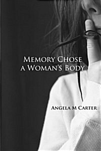 Memory Chose a Womans Body (Paperback)