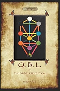 Q.B.L. Or, the Brides Reception (Aziloth Books) (Paperback)