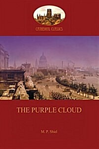 The Purple Cloud: The Post-Apocalypse Science Fiction Classic (Aziloth Books) (Paperback)