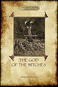 The God of the Witches (Aziloth Books) (Paperback)