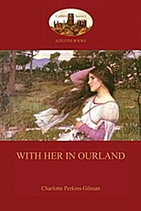 With Her in Ourland (Aziloth Books) (Paperback)