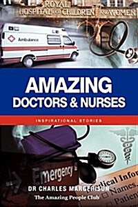 Amazing Doctors and Nurses (Paperback)
