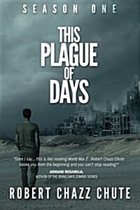 This Plague of Days, Season One: The Siege (Paperback)