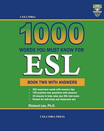 Columbia 1000 Words You Must Know for ESL: Book Two with Answers (Paperback)