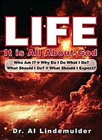 Life, It Is All about God (Paperback)