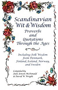 Scandinavian Wit and Wisdom: Proverbs and Quotations Through the Ages (Paperback)