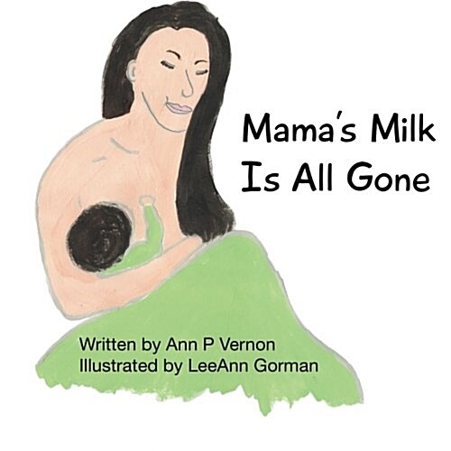 Mamas Milk Is All Gone (Paperback)