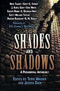 Shades and Shadows: A Paranormal Anthology (Paperback)