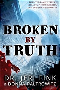 Broken by Truth - Standard Edition (Paperback)