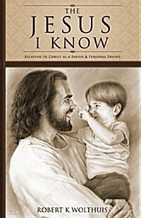 The Jesus I Know (Paperback)