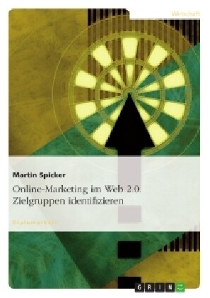 Online-Marketing Im Web 2.0. Zielgruppen Identifizieren (Paperback)