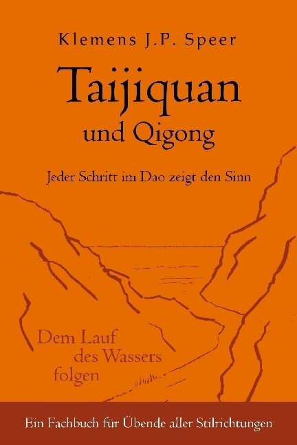 Taijiquan Und Qigong: Jeder Schritt Im DAO Zeigt Den Sinn (Paperback)