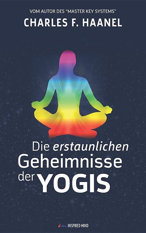 Die Erstaunlichen Geheimnisse Der Yogis: Richtig Atmen. Richtig Leben. (Paperback)