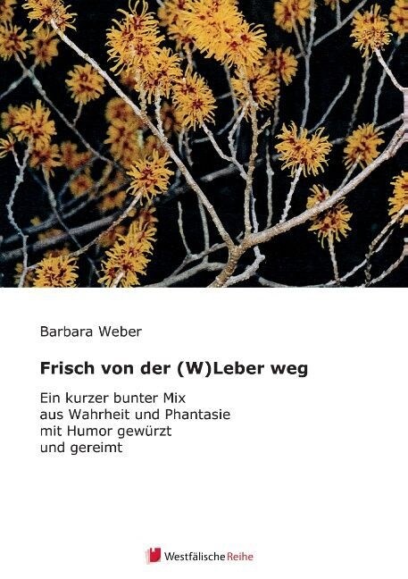 Frisch Von Der (W)Leber Weg (Paperback)