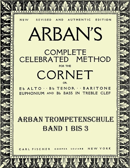 Arbans Complete Celebrated Method: Teil 1 - 3 (Paperback)