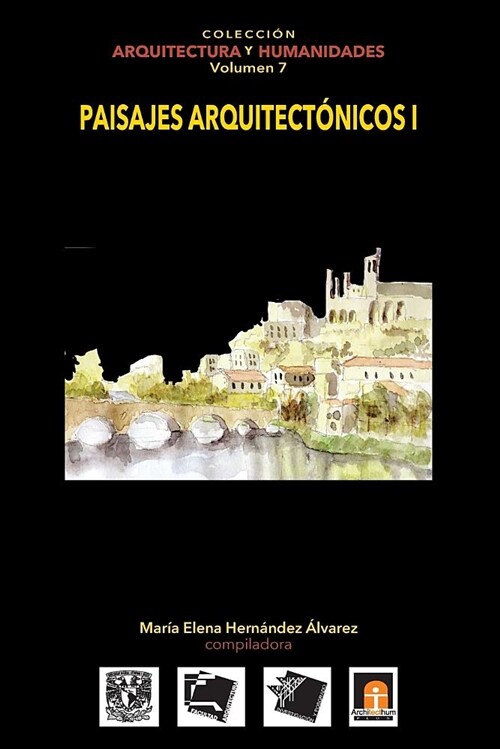 Volumen 7 Paisajes Arquitect?icos I (Paperback)